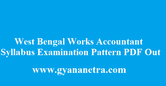 West Bengal Works Accountant Syllabus 2018