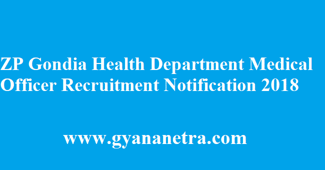 Zilla Parishad Gondia Health Department Recruitment 2018