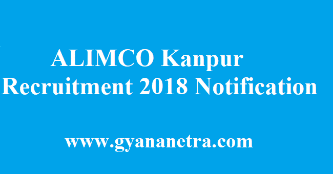 ALIMCO Kanpur Recruitment 2018