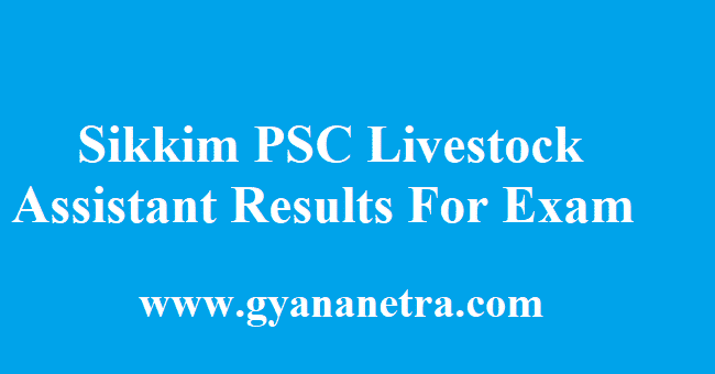 Sikkim PSC Livestock Assistant Results 2018