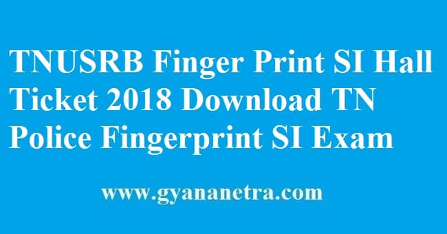 TNUSRB Finger Print SI Hall Ticket