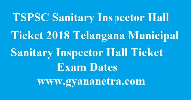 TSPSC Sanitary Inspector Hall Ticket
