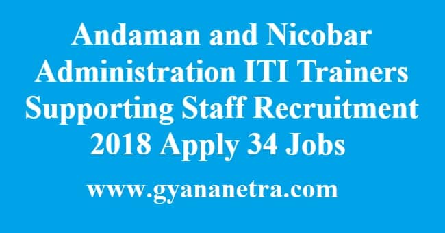 Andaman and Nicobar Administration ITI Trainers Supporting Staff Recruitment