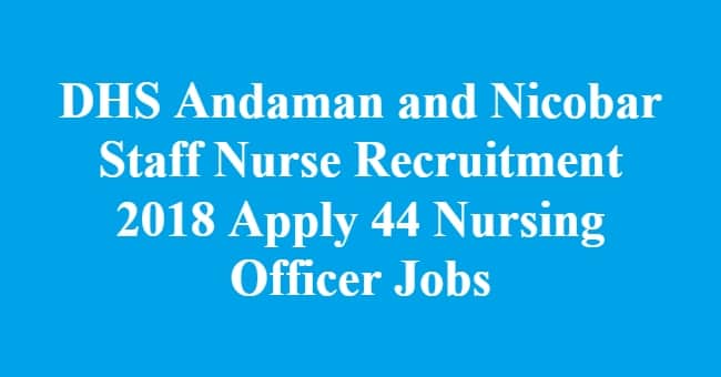 DHS Andaman and Nicobar Staff Nurse Recruitment