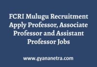 FCRI Mulugu Recruitment Notification