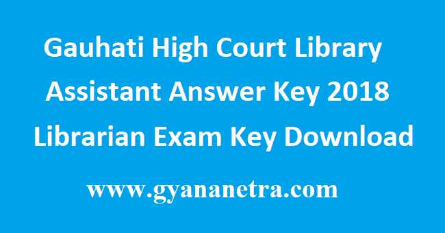 Gauhati High Court Library Assistant Answer Key