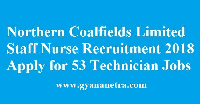 Northern Coalfields Limited Staff Nurse Recruitment