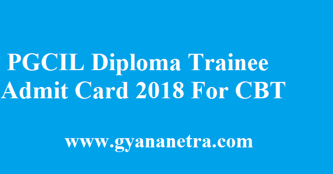 PGCIL Diploma Trainee Admit Card 2018