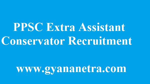 PPSC Extra Assistant Conservator Recruitment 2018