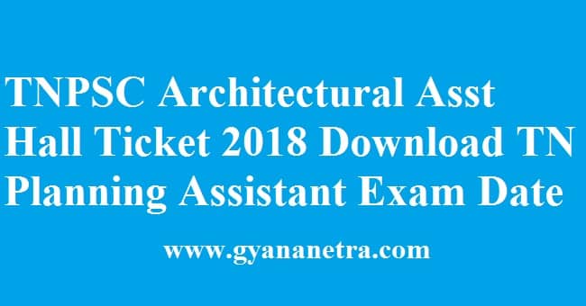 TNPSC Architectural Assistant Hall Ticket