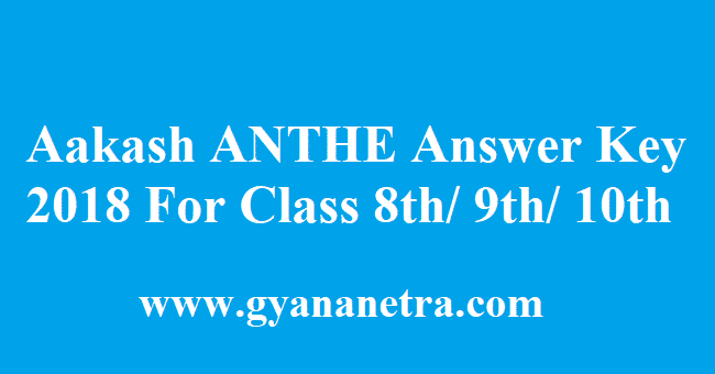 Aakash ANTHE Answer Key 2018