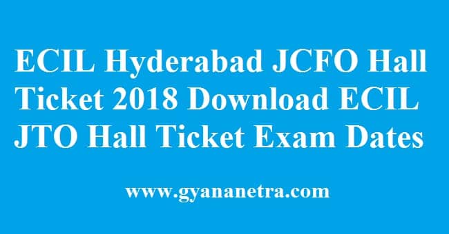 ECIL Hyderabad JCFO Hall Ticket