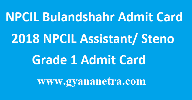 NPCIL Bulandshahr Admit Card