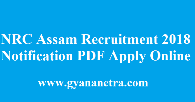 NRC Assam Recruitment 2018
