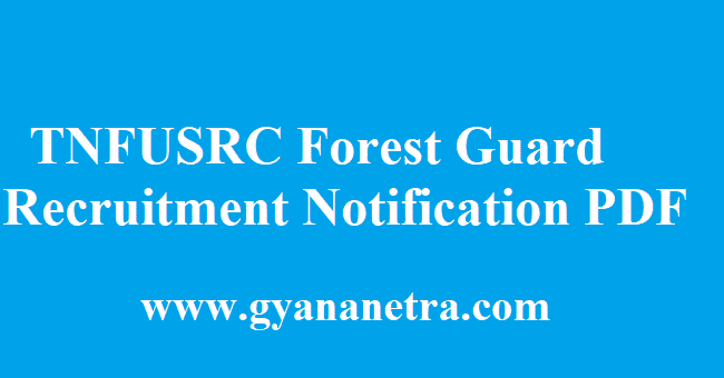 TNFUSRC Forest Guard Recruitment