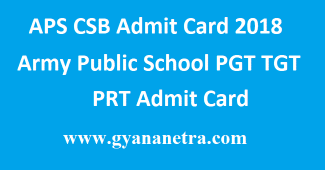 APS CSB Admit Card 2018
