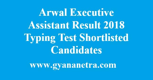 Arwal Executive Assistant Result