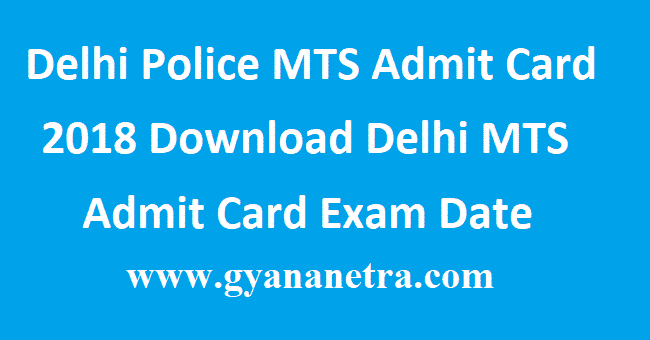 Delhi Police MTS Admit Card 2018