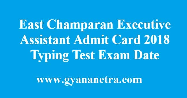 East Champaran Executive Assistant Admit Card