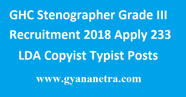 GHC Stenographer Grade III Recruitment 2018