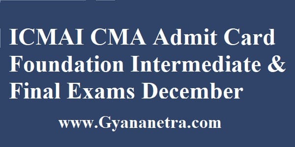 ICMAI Admit Card CMA Exam Dates