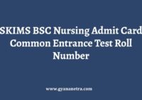SKIMS BSC Nursing Admit Card Common Entrance Test