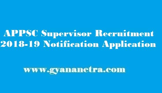 APPSC Supervisor Recruitment 2019
