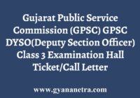 GPSC DYSO Hall Ticket