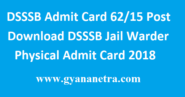 DSSSB-Admit-Card-62/15-Post