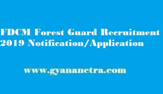 FDCM Forest Guard Recruitment 2019