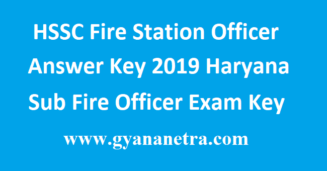 HSSC Fire Station Officer Answer Key 2019