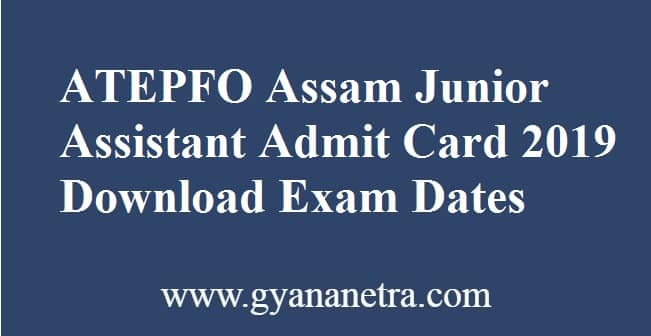 ATEPFO Assam Junior Assistant Admit Card