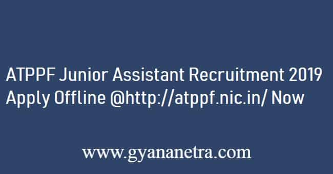 ATPPF Junior Assistant Recruitment 2019