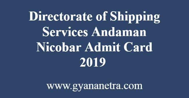 Directorate of Shipping Services Andaman Nicobar Admit Card