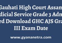 Gauhati High Court Assam Judicial Service Grade 3 Admit Card