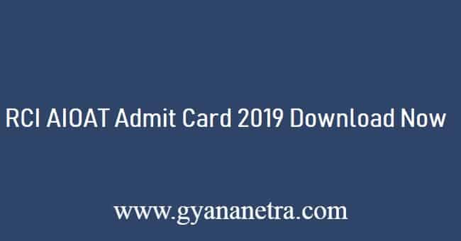 RCI AIOAT Admit Card 2019
