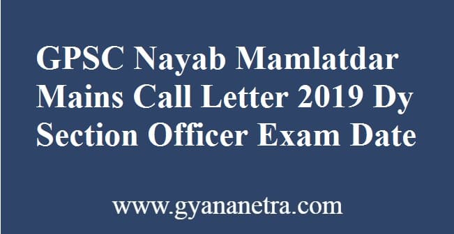 GPSC Nayab Mamlatdar Mains Call Letter