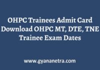 OHPC Trainees Admit Card Exam Date