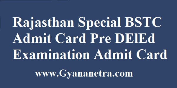 Rajasthan Special BSTC Admit Card Pre DElEd Examination