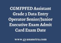 CGMFPFED Admit Card Exam Date