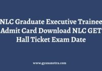 NLC Graduate Executive Trainee Admit Card Exam Date