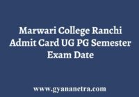 Marwari College Ranchi UG PG Admit Card