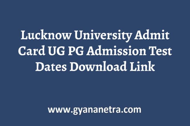 Lucknow University Admit Card Admission Test