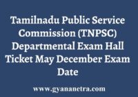 TNPSC Departmental Exam Hall Ticket