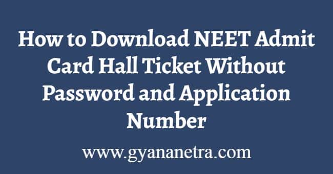How to Download NEET Admit Card Without Password