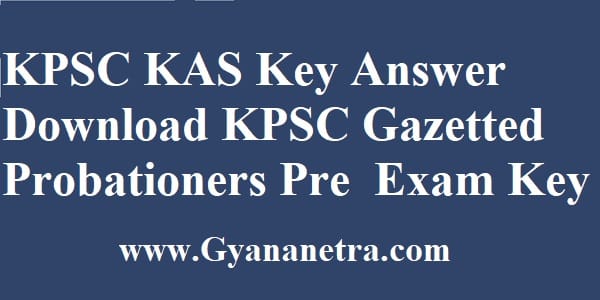 KPSC KAS Key Answer Download KPSC Gazetted Probationers Prelims Exam