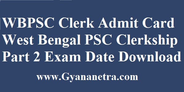 WBPSC Clerk Admit Card Exam Dates