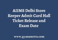 AIIMS Delhi Store Keeper Admit Card Release