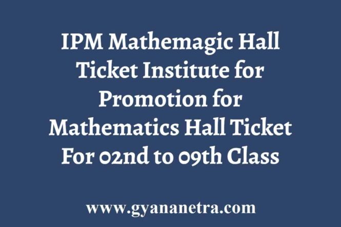 IPM Mathemagic Hall Ticket Exam Date