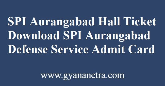 SPI Aurangabad Hall Ticket Exam Date